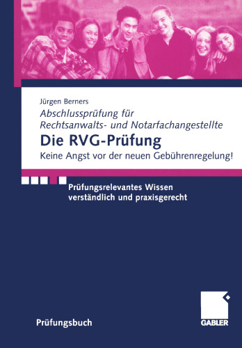 Die RVG-Prüfung: Prüfungsrelevantes Wissen verständlich und praxisgerecht