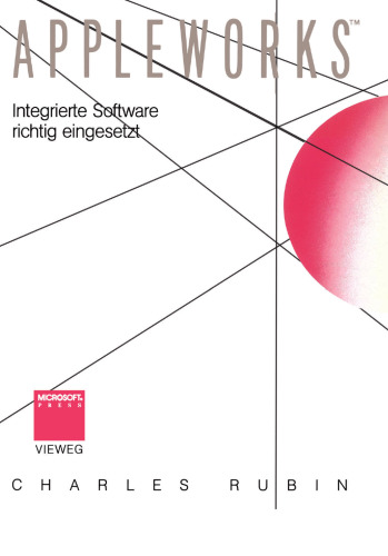 AppleWorks™: Integrierte Software richtig eingesetzt