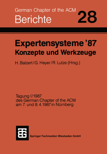 Expertensysteme ’87 Konzepte und Werkzeuge