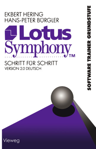 Lotus Symphony Schritt für Schritt: Version 2.0 Deutsch