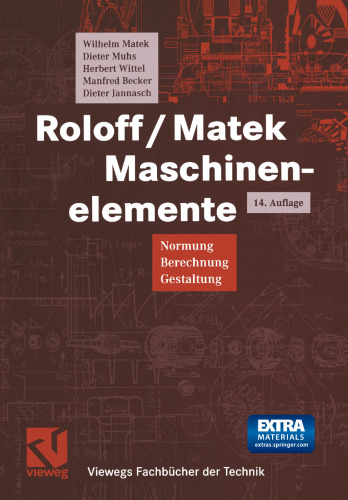 Roloff/Matek Maschinenelemente: Normung Berechnung Gestaltung