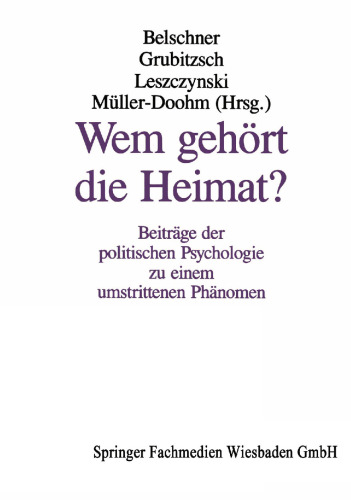 Wem gehört die Heimat?: Beiträge der politischen Psychologie zu einem umstrittenen Phänomen