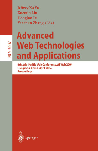 Advanced Web Technologies and Applications: 6th Asia-Pacific Web Conference, APWeb 2004, Hangzhou, China, April 14-17, 2004. Proceedings