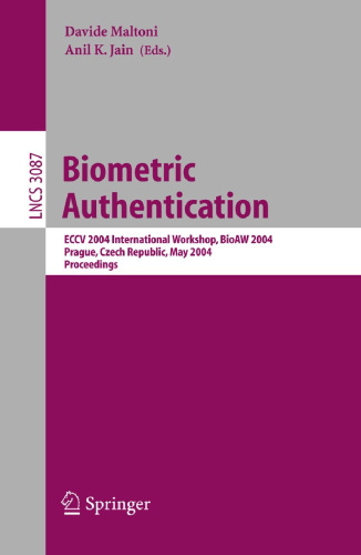 Biometric Authentication: ECCV 2004 International Workshop, BioAW 2004, Prague, Czech Republic, May 15th, 2004. Proceedings