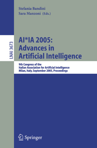 AI*IA 2005: Advances in Artificial Intelligence: 9th Congress of the Italian Association for Artificial Intelligence, Milan, Italy, September 21-32, 2005. Proceedings