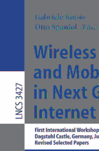 Wireless Systems and Mobility in Next Generation Internet: First International Workshop of the EURO-NGI Network of Excellence, Dagstuhl Castle, Germany, June 7-9, 2004. Revised Selected Papers