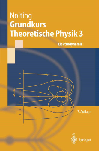 Grundkurs Theoretische Physik 3: Elektrodynamik