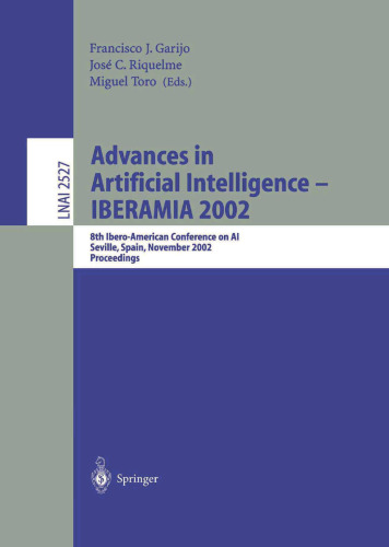 Advances in Artificial Intelligence — IBERAMIA 2002: 8th Ibero-American Conference on AI Seville, Spain, November 12–15, 2002 Proceedings