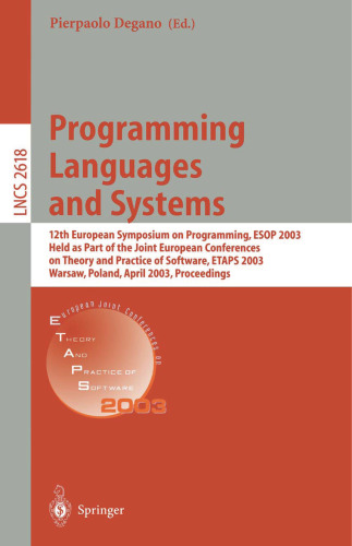 Programming Languages and Systems: 12th European Symposium on Programming, ESOP 2003 Held as Part of the Joint European Conferences on Theory and Practice of Software, ETAPS 2003 Warsaw, Poland, April 7–11, 2003 Proceedings