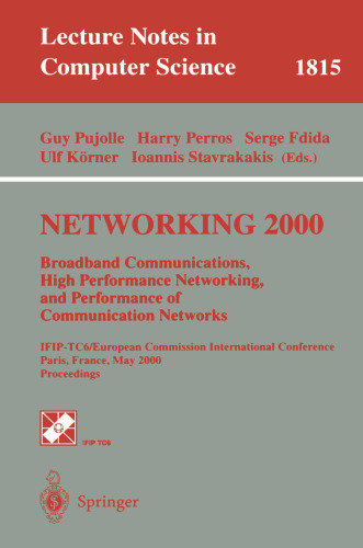 Networking 2000 Broadband Communications, High Performance Networking, and Performance of Communication Networks: IFIP-TC6/European Commission International Conference Paris, France, May 14–19, 2000 Proceedings