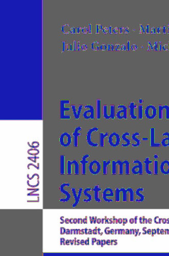 Evaluation of Cross-Language Information Retrieval Systems: Second Workshop of the Cross-Language Evaluation Forum, CLEF 2001 Darmstadt, Germany, September 3–4, 2001 Revised Papers