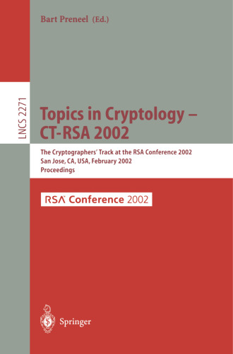 Topics in Cryptology — CT-RSA 2002: The Cryptographers’ Track at the RSA Conference 2002 San Jose, CA, USA, February 18–22, 2002 Proceedings