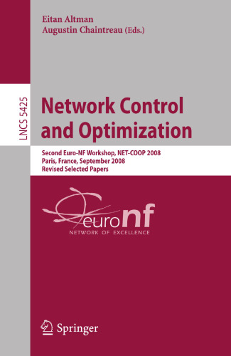 Network Control and Optimization: Second Euro-NF Workshop, NET-COOP 2008 Paris, France, September 8-10, 2008. Revised Selected Papers