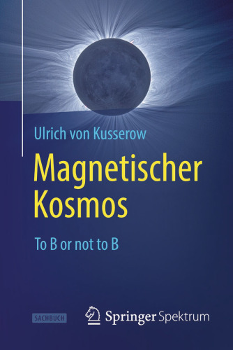 Magnetischer Kosmos: To B or not to B