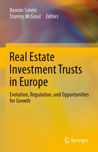 Real Estate Investment Trusts in Europe: Evolution, Regulation, and Opportunities for Growth