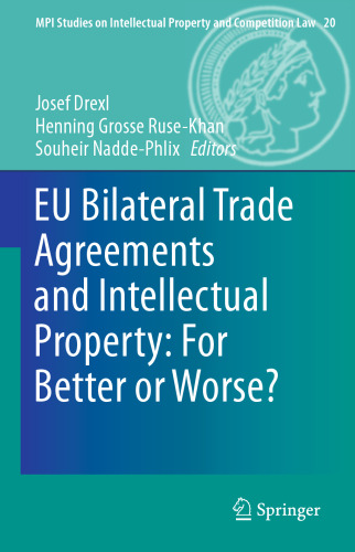 EU Bilateral Trade Agreements and Intellectual Property: For Better or Worse?