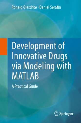 Development of Innovative Drugs via Modeling with MATLAB: A Practical Guide