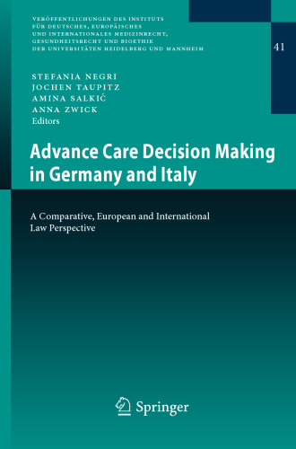 Advance Care Decision Making in Germany and Italy: A Comparative, European and International Law Perspective