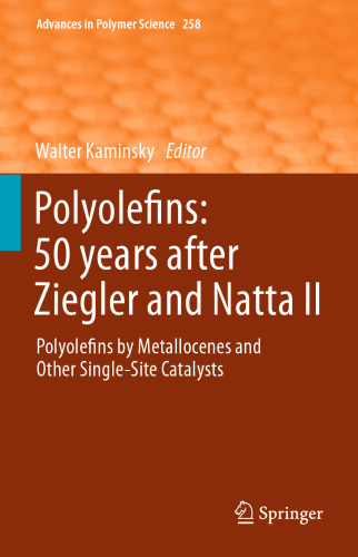 Polyolefins: 50 years after Ziegler and Natta II: Polyolefins by Metallocenes and Other Single-Site Catalysts