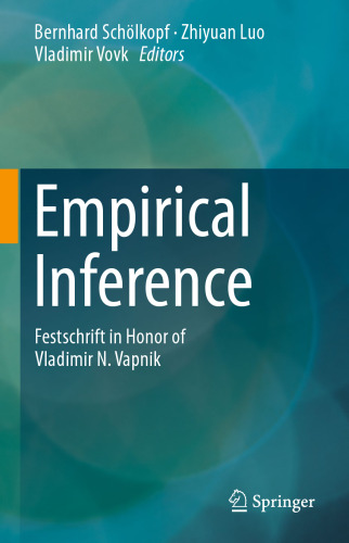 Empirical Inference: Festschrift in Honor of Vladimir N. Vapnik