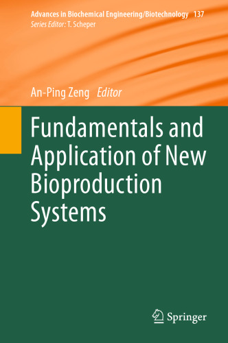 Fundamentals and Application of New Bioproduction Systems