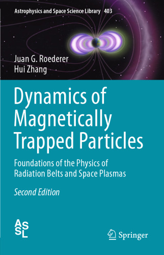 Dynamics of Magnetically Trapped Particles: Foundations of the Physics of Radiation Belts and Space Plasmas