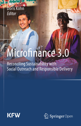 Microfinance 3.0: Reconciling Sustainability with Social Outreach and Responsible Delivery