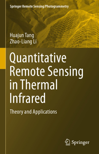 Quantitative Remote Sensing in Thermal Infrared: Theory and Applications