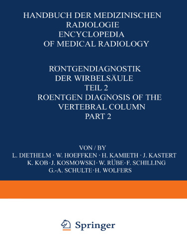 Röntgendiagnostik der Wirbelsäule / Roentgen Diagnosis of the Vertebral Column: Teil 2 / Part 2