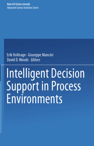 Intelligent Decision Support in Process Environments