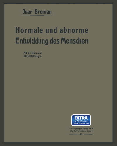 Normale und Abnorme Entwicklung des Menschen: Ein Hand- und Lehrbuch der Ontogenie und Teratologie