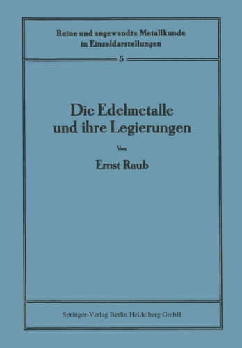 Die Edelmetalle und ihre Legierungen