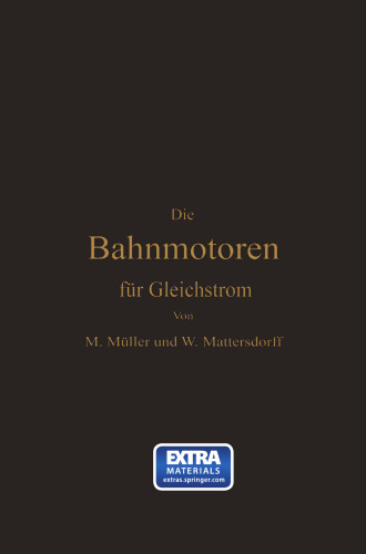 Die Bahnmotoren für Gleichstrom: Ihre Wirkungsweise, Bauart und Behandlung