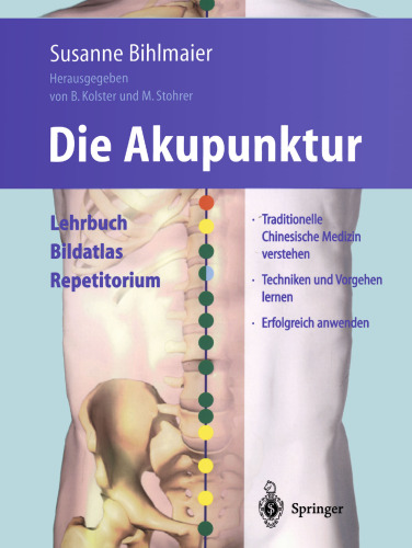 Die Akupunktur: Lehrbuch Bildatlas Repetitorium