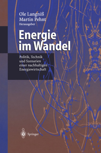 Energie im Wandel: Politik, Technik und Szenarien einer nachhaltigen Energiewirtschaft