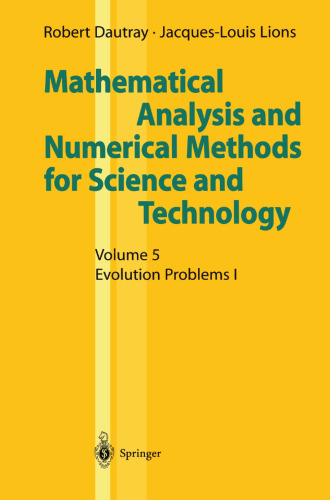 Mathematical Analysis and Numerical Methods for Science and Technology: Volume 5 Evolution Problems I