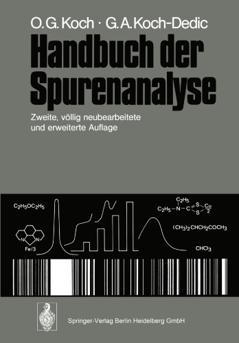 Handbuch der Spurenanalyse: Die Anreicherung und Bestimmung von Spurenelementen unter Anwendung chemischer, physikalischer und mikrobiologischer Verfahren