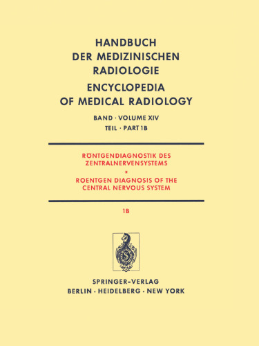 Röntgendiagnostik des Zentralnervensystems / Roentgen Diagnosis of the Central Nervous System: Teil 1B / Part 1B