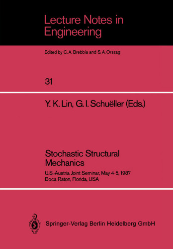 Stochastic Structural Mechanics: U.S.-Austria Joint Seminar, May 4–5, 1987 Boca Raton, Florida, USA