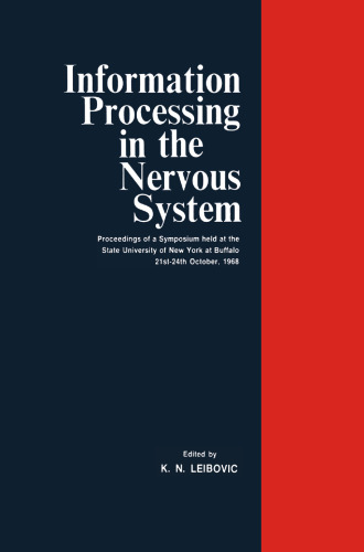 Information Processing in The Nervous System: Proceedings of a Symposium held at the State University of New York at Buffalo 21st–24th October, 1968