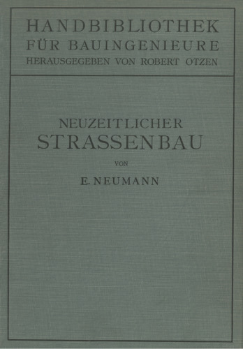 Der neuzeitliche Straßenbau: Aufgaben und Technik