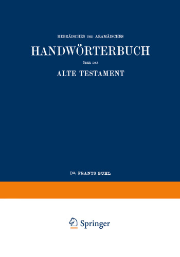 Wilhelm Gesenius’ Hebräisches und Aramäisches Handwörterbuch über das Alte Testament