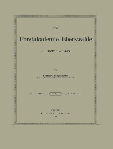 Die Forstakademie Eberswalde von 1830 bis 1880