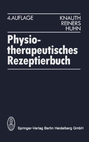 Physiotherapeutisches Rezeptierbuch: Vorschläge für physiotherapeutische Verordnungen