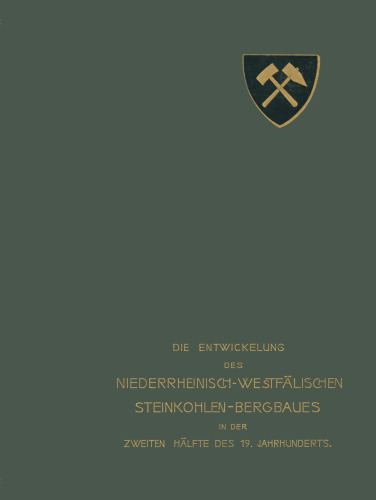 Die Entwickelung des Niederrheinisch-Westfälischen Steinkohlen-Bergbaues in der zweiten Hälfte des 19. Jahrhunderts: III. Stollen, Schächte