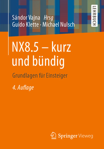 NX8.5 - kurz und bündig: Grundlagen für Einsteiger