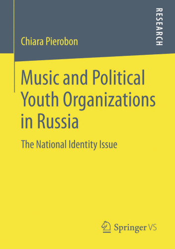 Music and Political Youth Organizations in Russia: The National Identity Issue