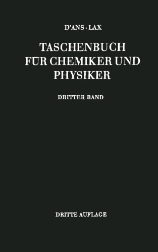 D’Ans-Lax Taschenbuch für Chemiker und Physiker: Band III Eigenschaften von Atomen und Molekeln