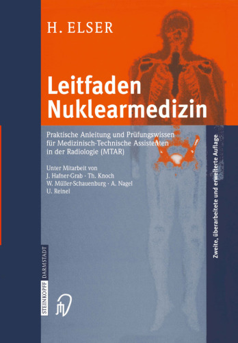 Leitfaden Nuklearmedizin: Praktische Anleitung und Prüfungswissen für Medizinisch-Technische Assistenten in der Radiologie (MTAR)