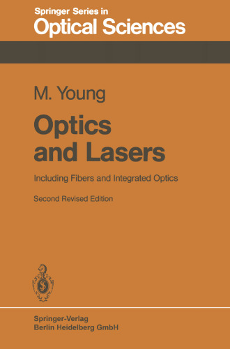 Optics and Lasers: Including Fibers and Integrated Optics